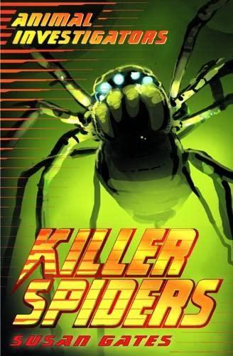 Killer Spiders (Animal Investigators)