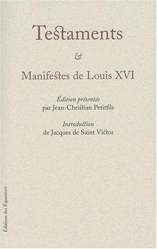 Testaments & manifestes de Louis XVI