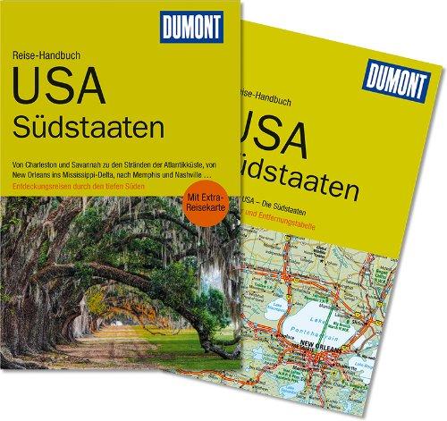 DuMont Reise-Handbuch Reiseführer USA, Die Südstaaten: Von Charleston und Savannah zu den Stränden der Atlantikküste, von New Orleans ins ... durch den tiefen Süden