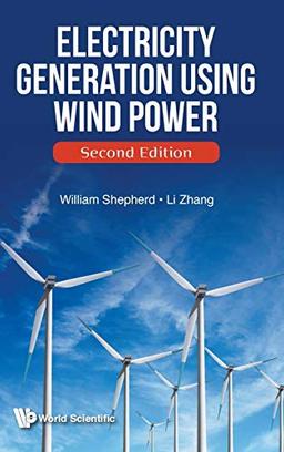 Electricity Generation Using Wind Power: Second Edition