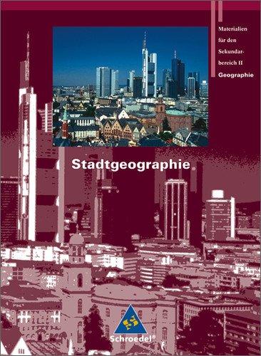 Seydlitz Geographie - Ausgabe 2001 für die Sekundarstufe II: Seydlitz Geographie - Themenbände: Stadtgeographie: Materialien für den Sekundarbereich 2 (Rote Reihe)