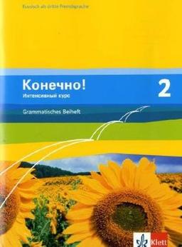 Konetschno! Intensivnyj Kurs / Grammatisches Beiheft: Russisch als 3. Fremdsprache