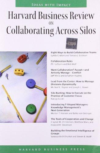 Harvard Business Review on Collaborating Across Silos (The Harvard Business Review Series)