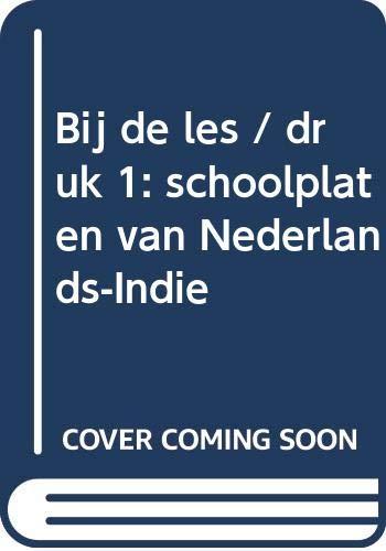 Bij de les: schoolplaten van Nederlands-Indie