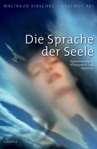 Die Sprache der Seele: Traumdeutung in Alltagspraxis und Seelsorge