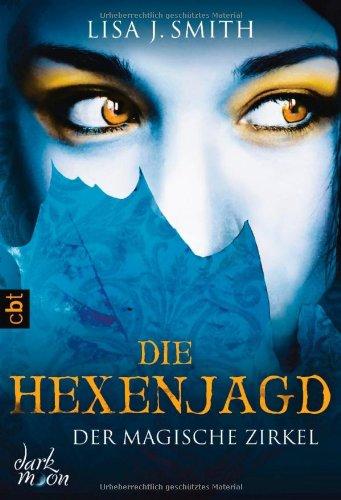 Der magische Zirkel - Die Hexenjagd: Band 5