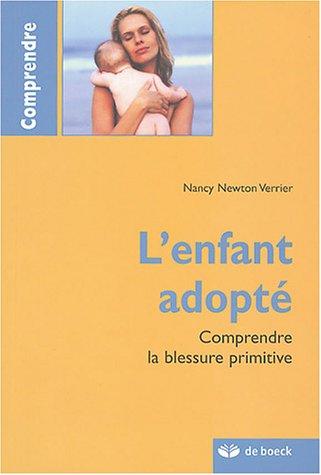 L'enfant adopté : comprendre la blessure primitive