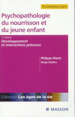 Psychopathologie du nourrisson et du jeune enfant : développement et interactions précoces