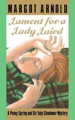 Lament for a Lady Laird: A Penny Spring and Sir Toby Glendower Mystery (Penny Spring and Sir Toby Glendower Mysteries)