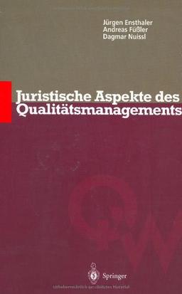 Juristische Aspekte des Qualitätsmanagements (Qualitätswissen)