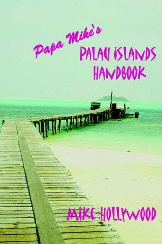 Papa Mikeýs Palau Islands Handbook