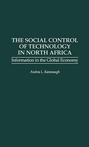 The Social Control of Technology in North Africa: Information in the Global Economy