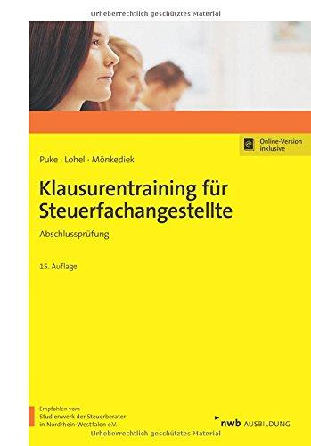 Klausurentraining für Steuerfachangestellte: Abschlussprüfung. (NWB Steuergrundkurs)