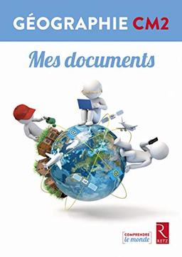 Géographie CM2 : mes documents : pack de 6 livrets couleur