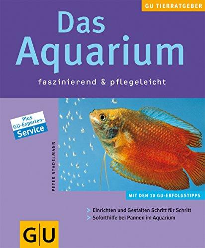 Aquarium faszinierend & pflegeleicht, Das