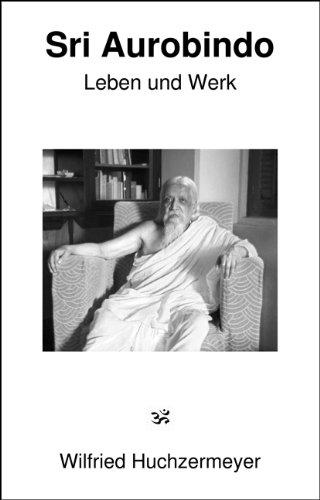 Sri Aurobindo: Leben und Werk