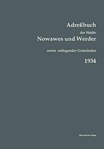 Adreßbuch der Städte Nowawes und Werder für 1934: sowie der Gemeinden Bergholz, Bornim, Bornstedt, Caputh, Drewitz, Eiche, Fahrland, Ferch, Geltow, ... Berliner Ortsteile Nikolassee und Wannsee.