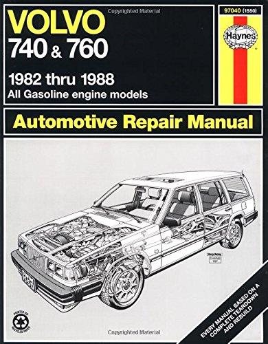 Volvo 740 & 760: 1982 thru 1988 (Haynes Manuals)