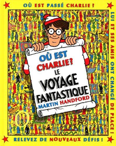 Où est Charlie ?. Le voyage fantastique