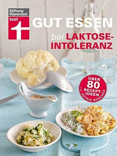 Gut essen bei Laktose-Intoleranz (Gut essen - Ernährung & medizinischer Ratgeber)