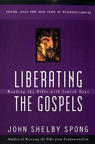 Liberating the Gospels: Reading the Bible with Jewish Eyes