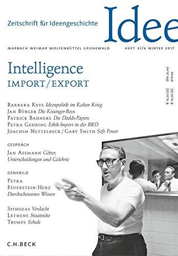 Zeitschrift für Ideengeschichte Heft XI/4 Winter 2017: Intelligence Import/Export