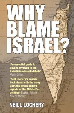 Why Blame Israel?: The Facts Behind the Headlines