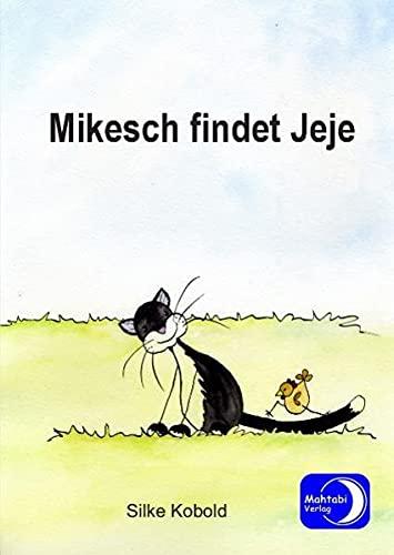 Mikesch findet Jeje