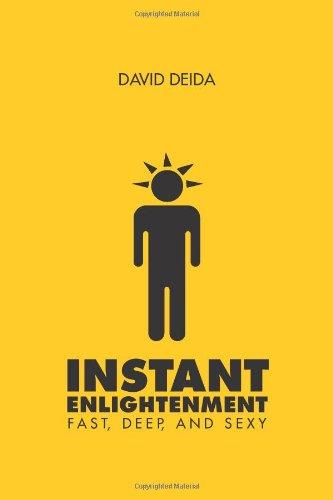 Instant Enlightenment: Fast, Deep, and Sexy