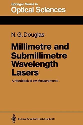 Millimetre and Submillimetre Wavelength Lasers: A Handbook of cw Measurements (Springer Series in Optical Sciences, 61, Band 61)