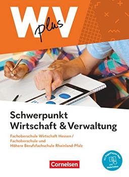 W plus V - Wirtschaft für Fachoberschulen und Höhere Berufsfachschulen - FOS Hessen / FOS und HBFS Rheinland-Pfalz - Ausgabe 2023 - Pflichtbereich ... und Verwaltung - Fachkunde - Mit Videos