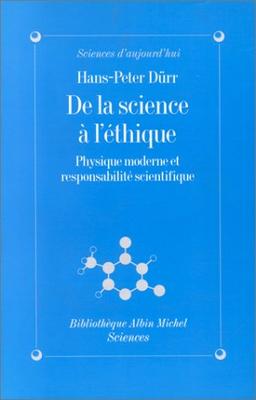 De la science à l'éthique : physique moderne et responsabilité scientifique