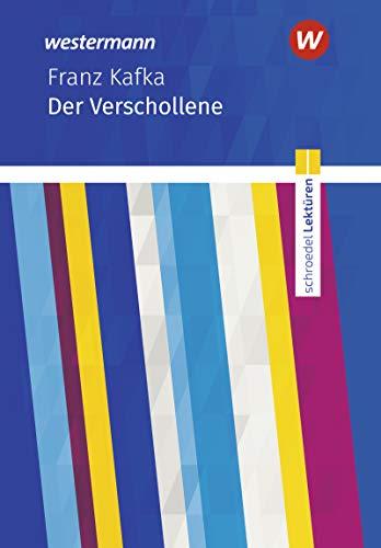 Schroedel Lektüren: Franz Kafka: Der Verschollene: Textausgabe