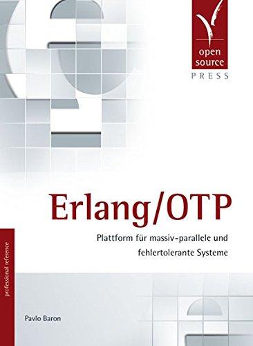 Erlang/OTP. Plattform für massiv-parallele und fehlertolerante Systeme