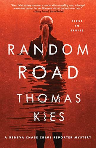 Random Road (Geneva Chase Crime Reporter, 1, Band 1)