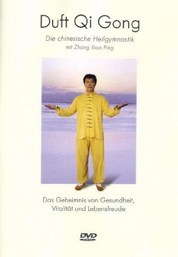 Duft Qi Gong - Die chinesische Heilgymnastik