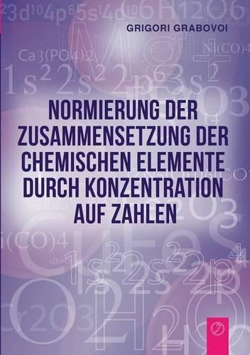 Normierung der Zusammensetzung der chemischen Elemente durch Konzentration  auf Zahlen