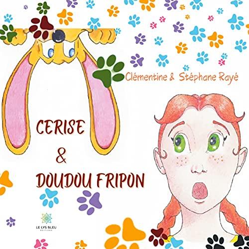 Cerise et Doudou Fripon