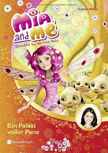 Mia and me, Band 12: Ein Palast voller Pane