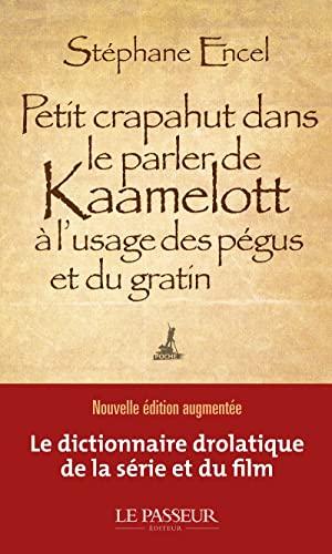 Petit crapahut dans le parler de Kaamelott à l'usage des pégus et du gratin