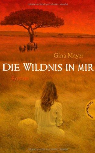 Die Wildnis in mir