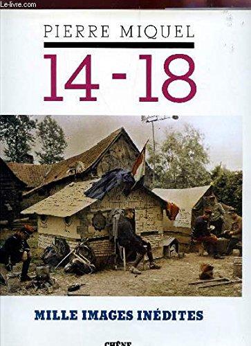 14-18 : Mille images inédites (Chene Histoire)