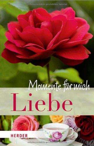 Liebe - Momente für mich