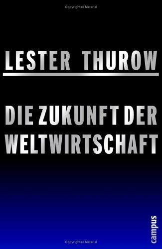 Die Zukunft der Weltwirtschaft