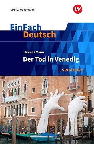 EinFach Deutsch ... verstehen: Thomas Mann: Der Tod in Venedig