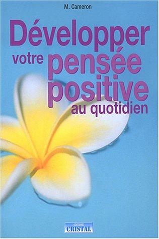 Développer votre pensée positive au quotidien