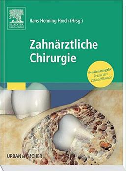 Zahnärztliche Chirurgie: Studienausgabe Praxis der Zahnheilkunde