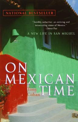 On Mexican Time: A New Life in San Miguel