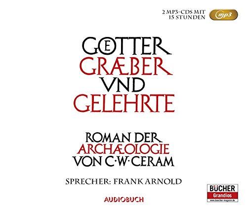 Götter, Gräber und Gelehrte - Sonderausgabe (2 MP3-CDs)