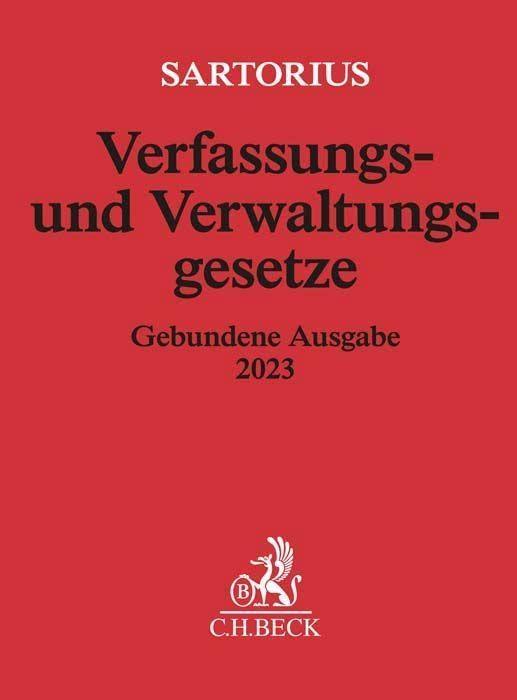 Verfassungs- und Verwaltungsgesetze: Gebundene Ausgabe 2023 - Rechtsstand: 14. Februar 2023 (Beck'sche Textausgaben)